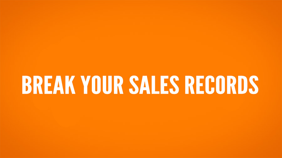 Breakey Break your sales records!